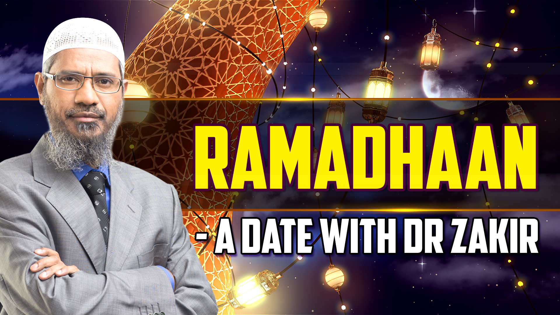 The Holy Month of Ramadan – A Date With Dr Zakir