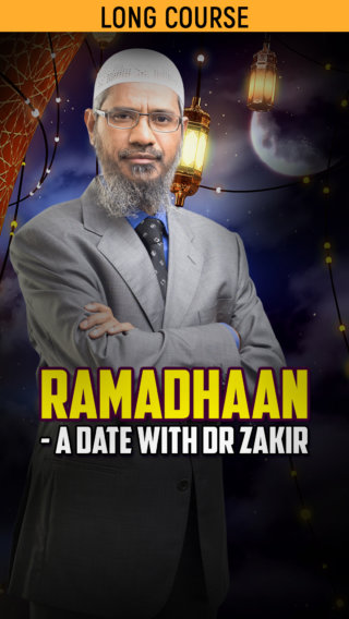 Ramadan – A Date with Dr Zakir