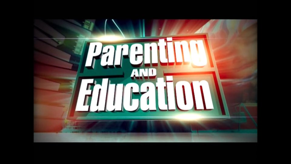 Parenting And Education Part 3 - My Children My Life