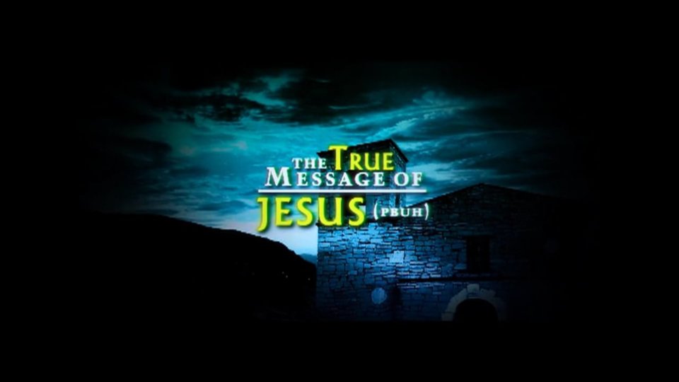 Peace Conference - 2007 - The True Message of Jesus (pbuh)