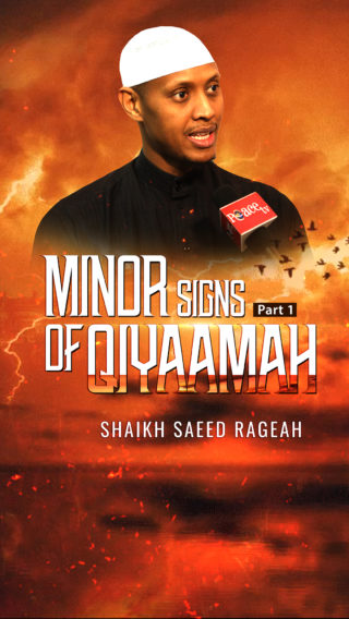 Minor Signs of Qiyaamah – Part 1