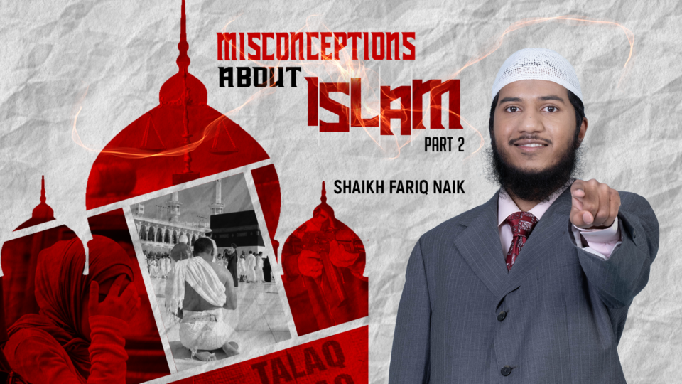 Misconceptions About Islam – Part 2 (Peace Conference, Mumbai, India)