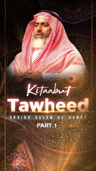 Kitaabut Tawheed – Part 1