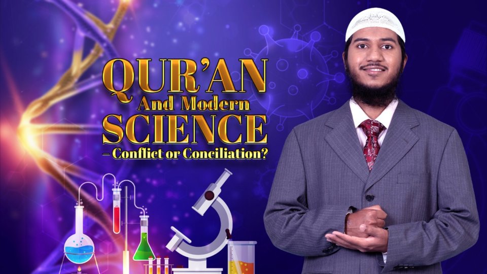 Qur’an and Modern Science – Conflict or Conciliation? (Mumbai, India)