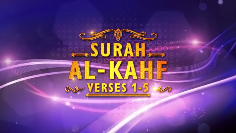 Tafseer of Surah Al Kahf Part 3 – Surah Al Kahf Verses 1 - 5
