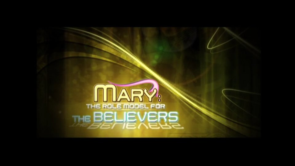 Mary The role Model for The Believers – Peace Conference 2009