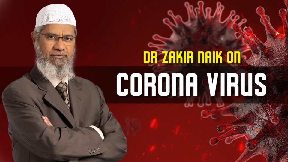 Dr Zakir Naik on Corona Virus