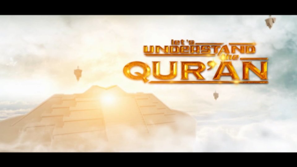 Let's Understand the Quran – Part 5