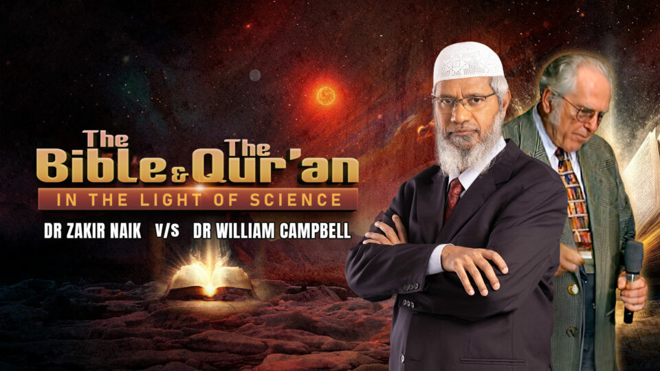 The Bible and the Qur’an – in the Light of Science. Debate with Dr William Campbell