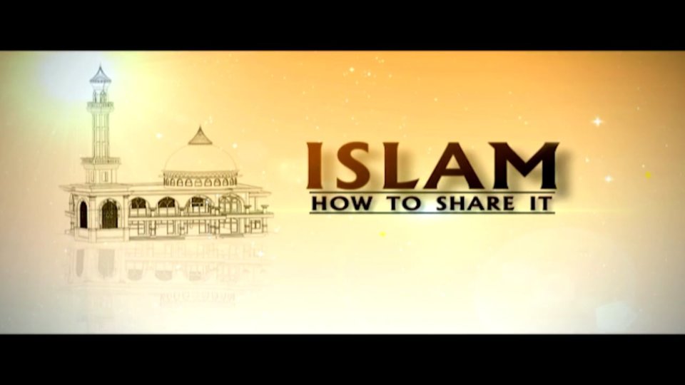Share Islam Part 2 – Islam How To Share It