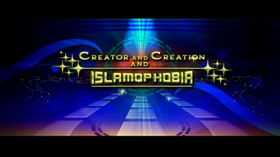 Creator and Creation and Islamophobia – Peace Conference 2005