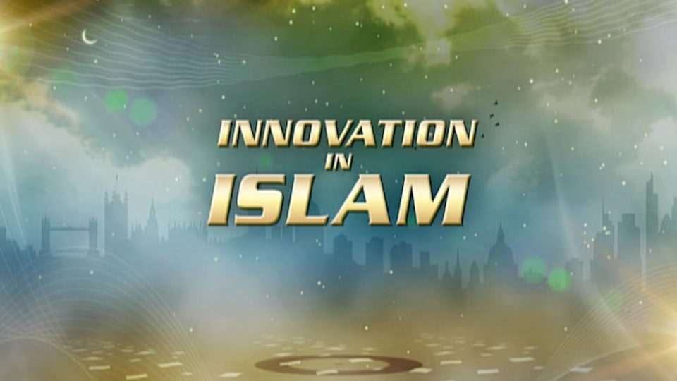 In the Shade of the Scholars Part 3 – Innovation in Islam