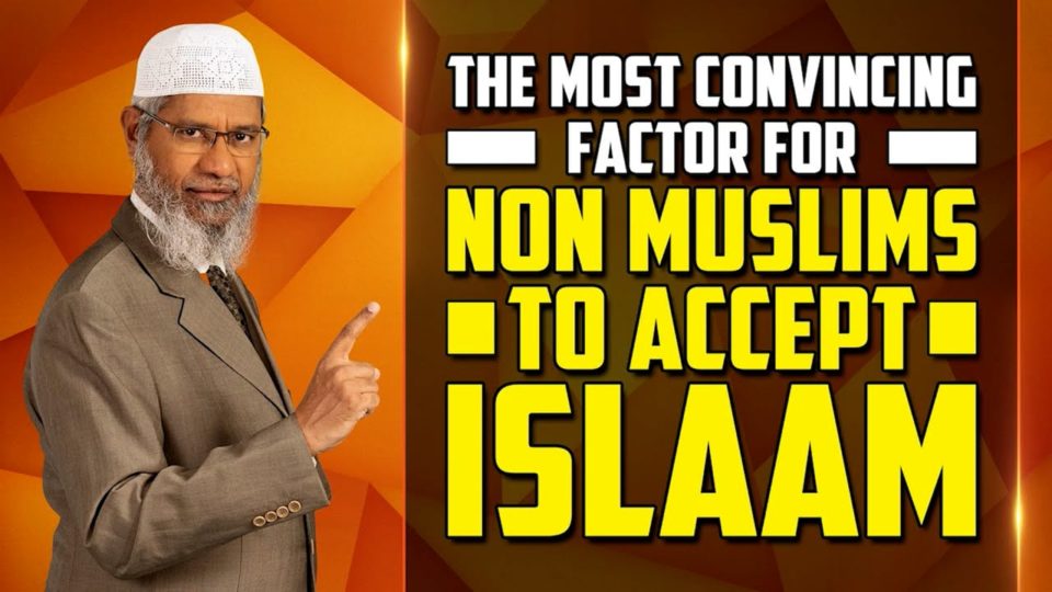 The Most Convincing Factor for Non Muslims to Accept Islam