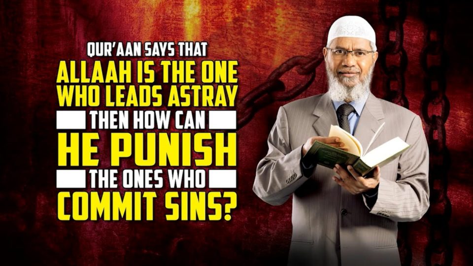 Quran says that Allah is the One Who Leads Astray then how can He Punish the ones who Commit Sins?