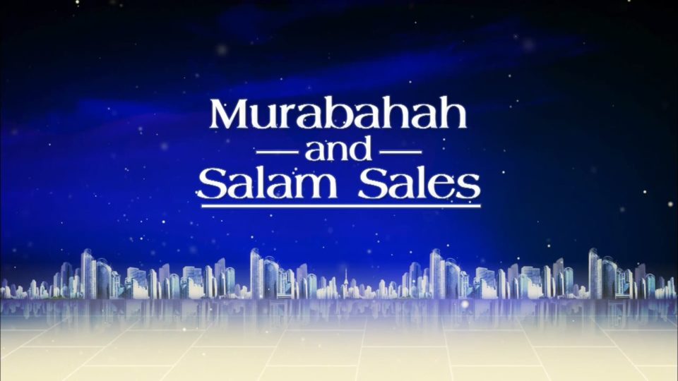 Islamic Finance Part 5 - Murabahah and salam sales