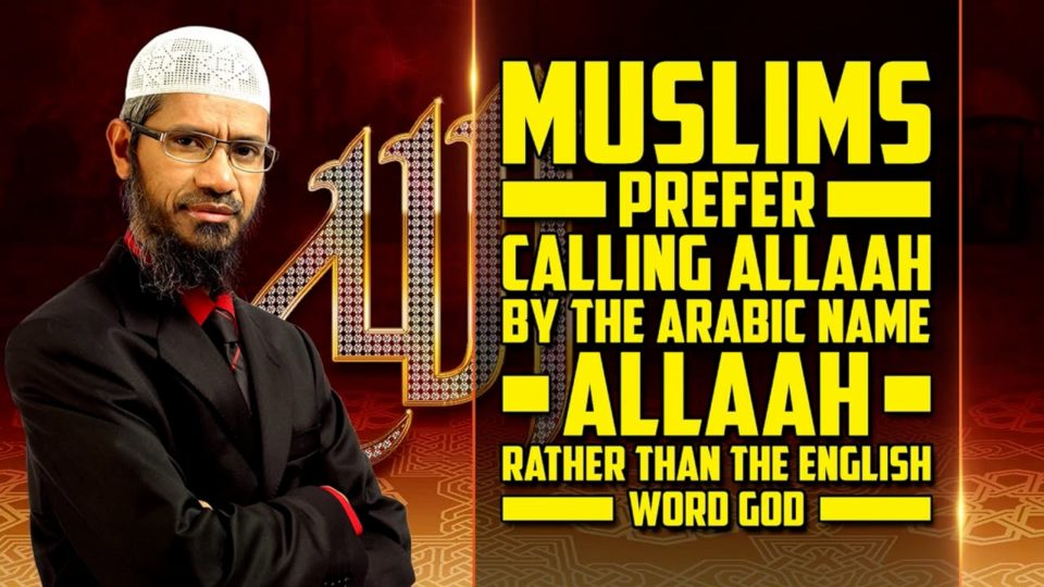 Muslims Prefer Calling Allah by the Arabic name Allah rather than the English Word God