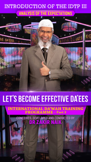 Let’s Become Effective Da’ees International Da’wah Training Programme – Part 3