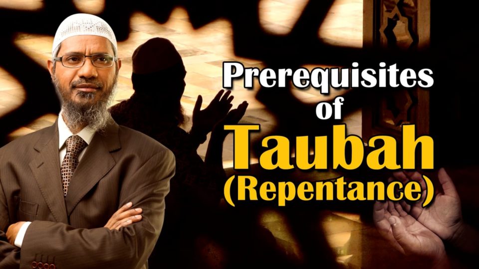 Prerequisites of Taubah (Repentance)