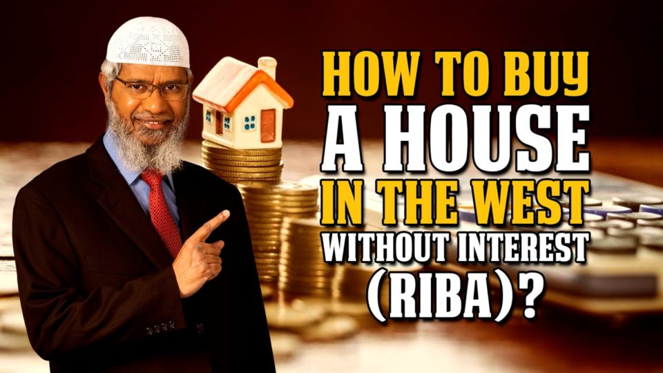 How to buy a House in the West without Interest (Riba)?