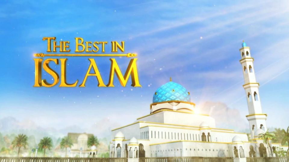 The Best in Islam – Part 14
