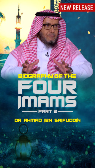 Biography of the Four Imams – Part 2