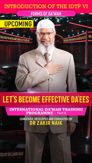 Let’s Become Effective Da’ees International Da’wah Training Programme – Part 6