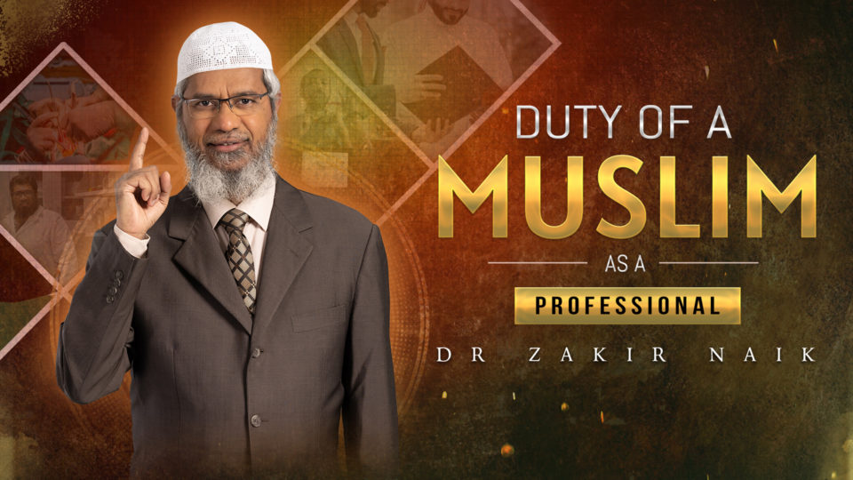 Duty of a Muslim as a Professional