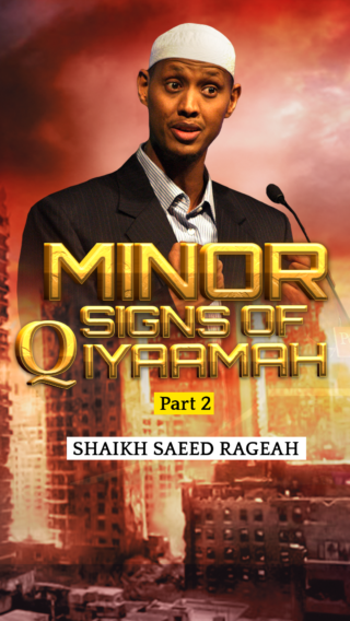 Minor Signs of Qiyaamah – Part 2