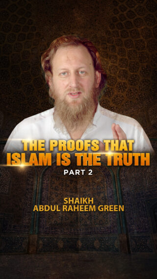 The Proof that Islam is the Truth – Part 2