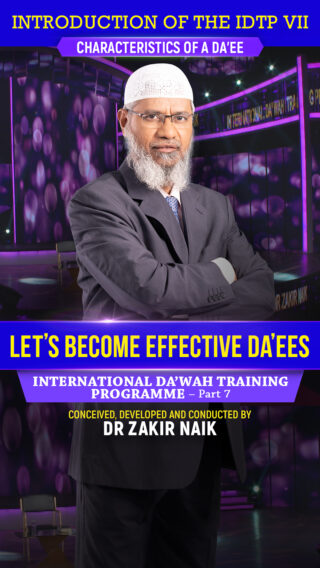 Let’s Become Effective Da’ees International Da’wah Training Programme – Part 7