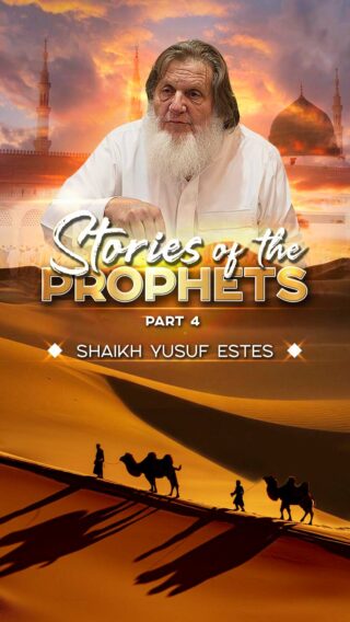 Stories of the Prophets – Part 4