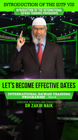 Let’s Become Effective Da’ees International Da’wah Training Programme – Part 8