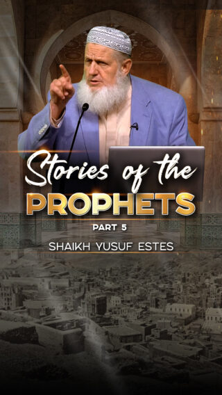 Stories of the Prophets – Part 5