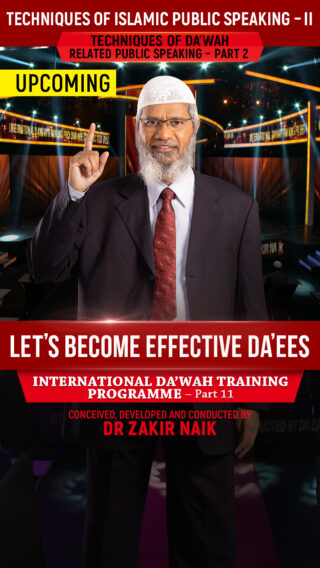 Let’s Become Effective Da’ees International Da’wah Training Programme – Part 11