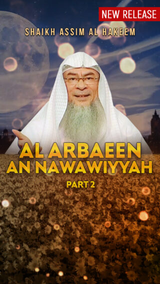Al Arbaeen an Nawawiyyah - Part 2