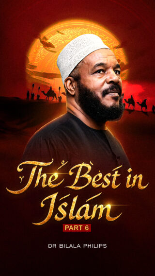 The Best in Islam – Part 6